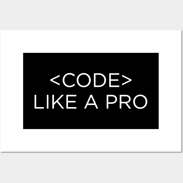 Code Like A Pro Wall Art by Hip City Merch